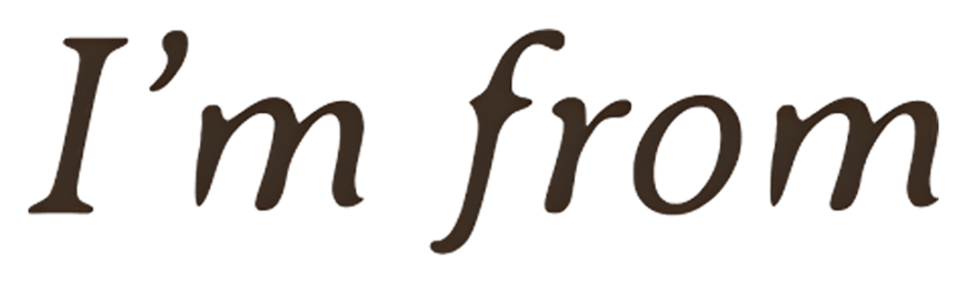 I'm From